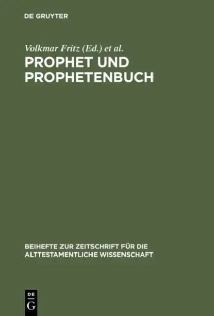 Prophet Und Prophetenbuch: Festschrift Für Otto Kaiser Zum 65. Geburtstag by Volkmar Fritz, Karl-Friedrich Pohlmann, Hans-Christoph Schmitt