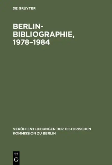 Berlin-Bibliographie, 1978-1984 by Ute Schäfer, Rainald Stromeyer, Renate Korb