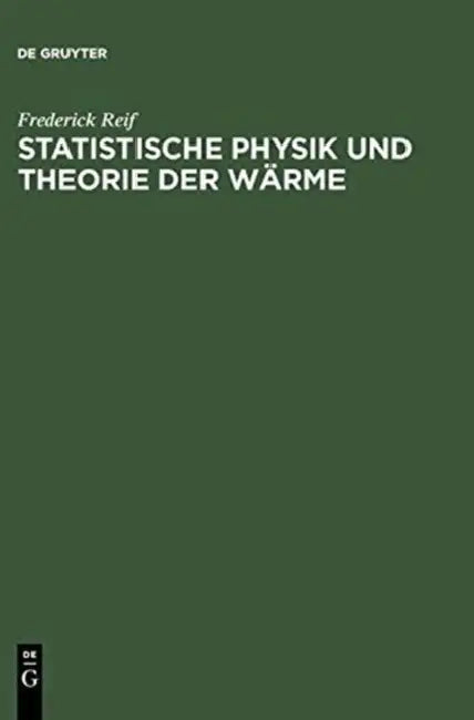 Statistische Physik Und Theorie Der Wärme by Frederick Reif, H. -U Zimmer, J. Zwanzger