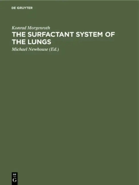 The Surfactant System of the Lungs by Konrad Morgenroth, Michael Newhouse, Carol Newhouse