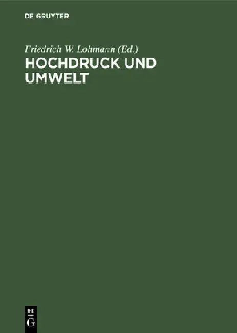 Hochdruck und Umwelt by Friedrich W. Lohmann