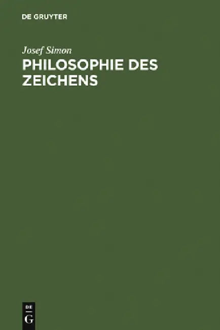 Philosophie des Zeichens by Josef Simon