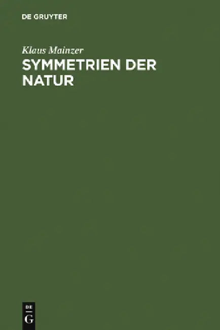Symmetrien der Natur by Klaus Mainzer