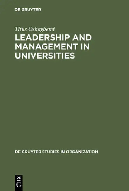 Leadership and Management in Universities by Titus Oshagbemi