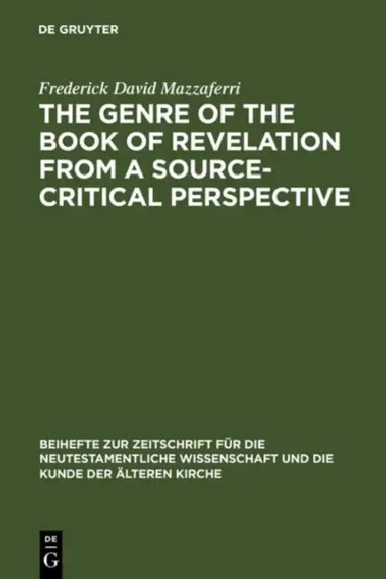 The Genre of the Book of Revelation from a Source-Critical Perspective by Frederick David Mazzaferri