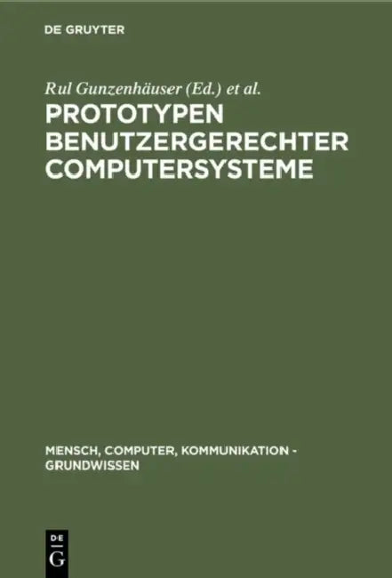 Prototypen benutzergerechter Computersysteme by Rul Gunzenhäuser, Heinz D. Böcker