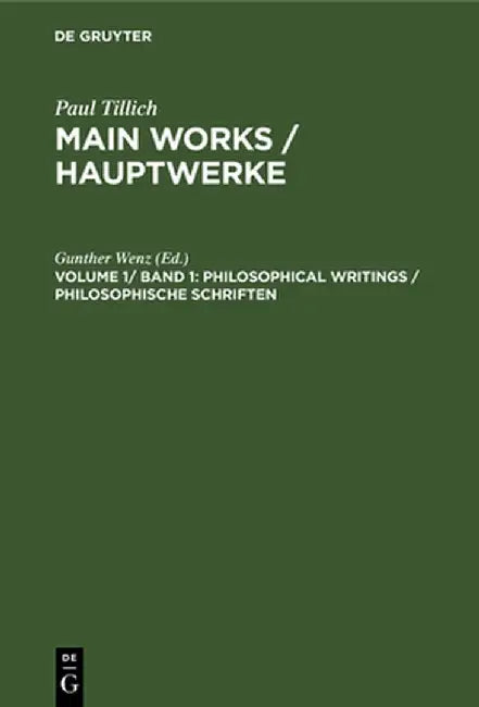 Philosophical Writings / Philosophische Schriften by Gunther Wenz