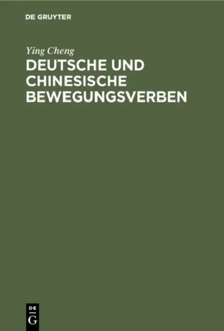 Deutsche und chinesische Bewegungsverben by Ying Cheng