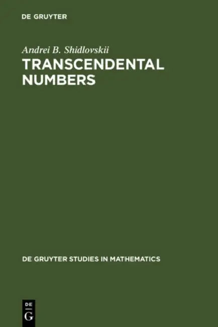 Transcendental Numbers by Andrei B. Shidlovskii, W. D. Brownawell, Neal Koblitz