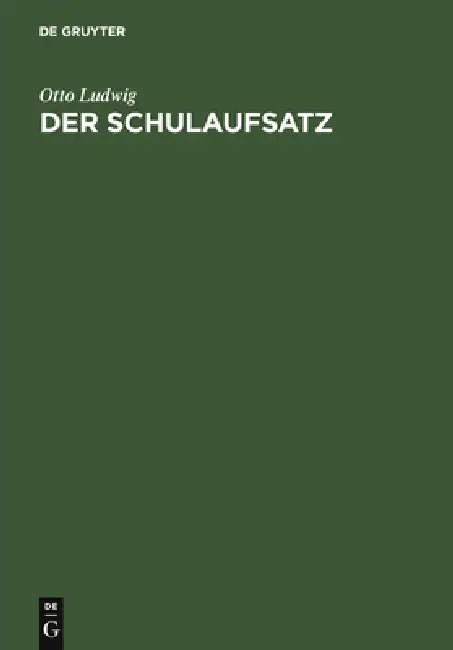 Der Schulaufsatz by Otto Ludwig