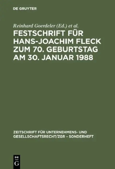 Festschrift Für Hans-Joachim Fleck Zum 70. Geburtstag Am 30. Januar 1988 by Reinhard Goerdeler, Peter Hommelhoff, Marcus Lutter