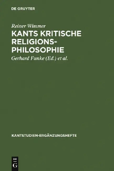 Kants kritische Religionsphilosophie by Reiner Wimmer, Gerhard Funke, Rudolf Malter