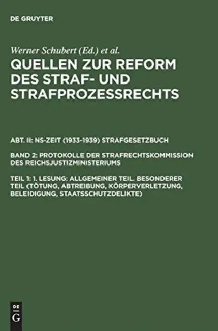 1. Lesung: Allgemeiner Teil. Besonderer Teil (Ttung, Abtreibung, Krperverletzung, Beleidigung, Staatsschutzdelikte) by Werner Schubert, Jrgen Regge, Peter Rie