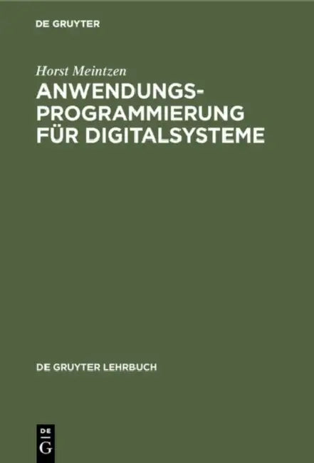 Anwendungsprogrammierung für Digitalsysteme by Horst Meintzen