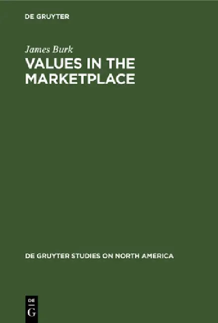 Values in the Marketplace: The American Stock Market Under Federal Securities Law by James Burk