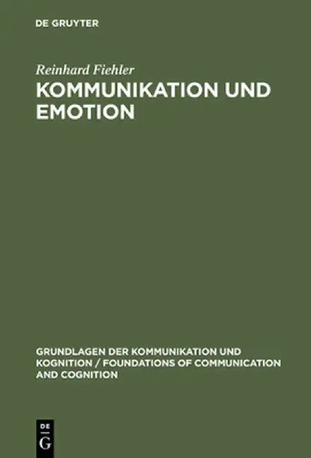 Kommunikation Und Emotion by Reinhard Fiehler