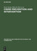 Crime Prevention and Intervention by Peter-Alexis Albrecht, Otto Backes