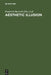 Aesthetic Illusion by Frederick Burwick, Walter Pape