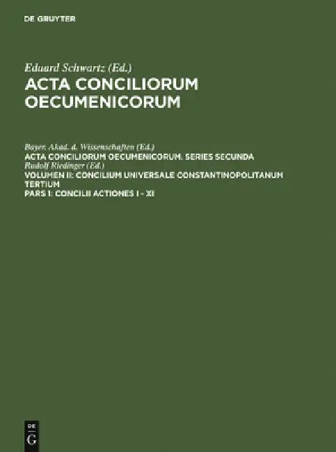 Concilii Actiones I - XI by Rudolf Riedinger, Eduard Schwartz