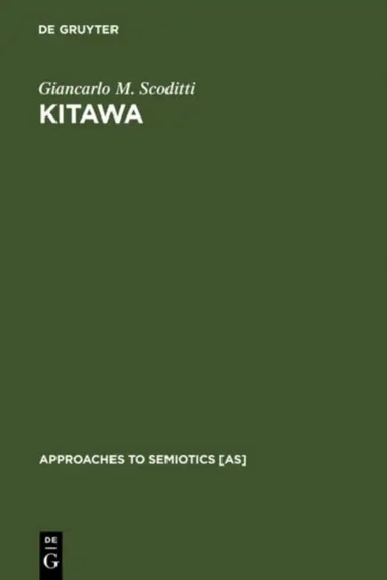 Kitawa: A Linguistic and Aesthetic Analysis of Visual Art in Melanesia by Giancarlo M. Scoditti