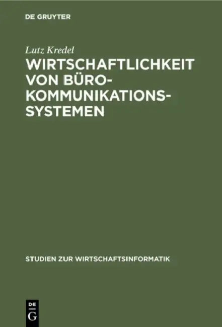 Wirtschaftlichkeit von Bürokommunikationssystemen by Lutz Kredel