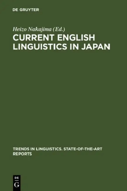 Current English Linguistics in Japan by Heizo Nakajima