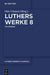 Luthers Werke in Auswahl, Achter Band, Tischreden by Otto Clemen, Albert Leitzmann, Martin Luther