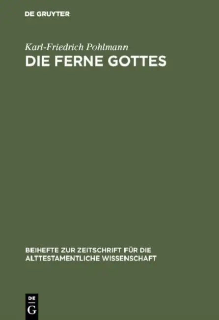 Die Ferne Gottes: Studien Zum Jeremiabuch. Beiträge Zu Den Konfessionen Im Jeremiabuch Und Ein Versuch Zur Frage Nach Den Anfängen Der Jeremiatraditio by Karl-Friedrich Pohlmann