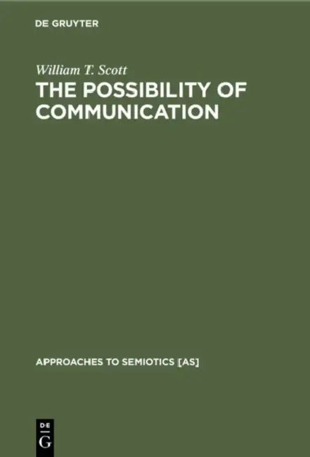 The Possibility of Communication by William T. Scott