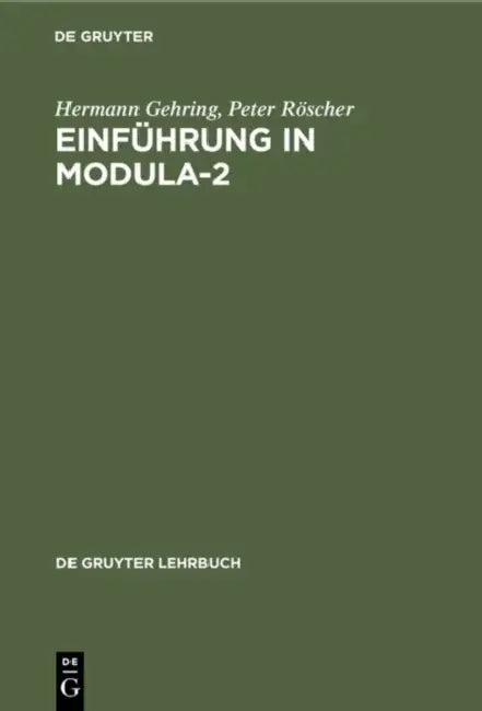 Einführung in Modula-2 by Hermann Gehring, Peter Röscher