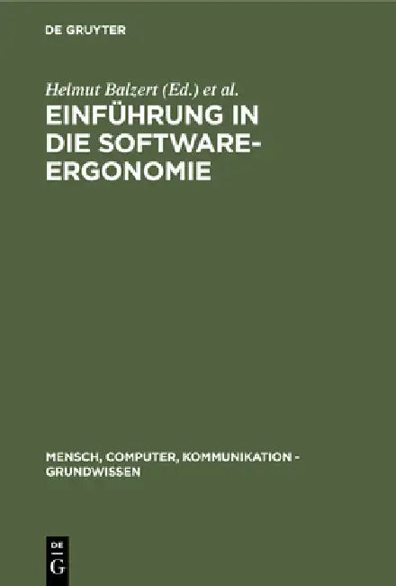 Einführung in die Software-Ergonomie by Helmut Balzert, Heinz U. Hoppe, Reinhard Oppermann