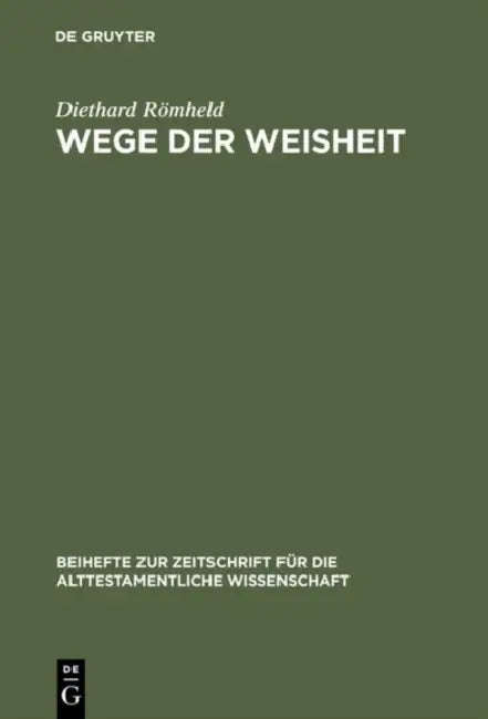 Wege der Weisheit by Diethard Römheld