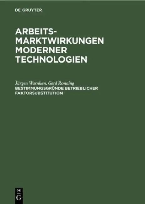 Bestimmungsgründe betrieblicher Faktorsubstitution by Jürgen Warnken, Gerd Ronning, Günther Lepp