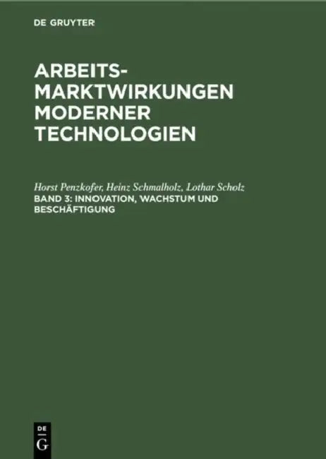 Innovation, Wachstum und Beschäftigung by Horst Penzkofer, Heinz Schmalholz, Lothar Scholz