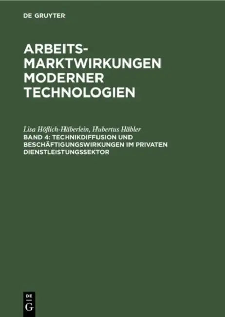 Technikdiffusion und Beschäftigungswirkungen im privaten Dienstleistungssektor by Lisa Höflich-Häberlein, Hubertus Häbler, Ulrich Pfeiffer