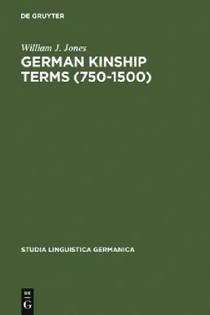 German Kinship Terms (750-1500) by William J. Jones