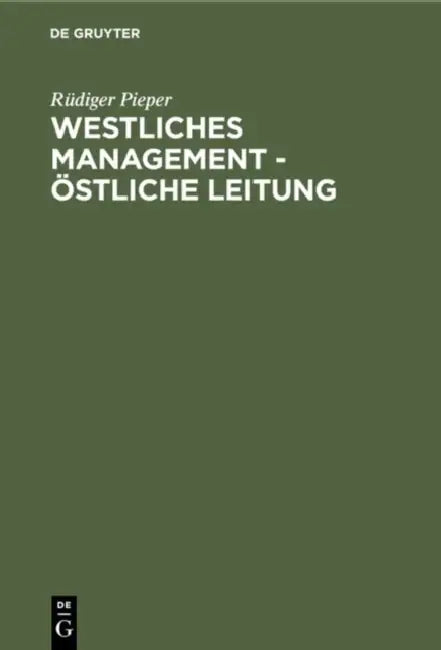 Westliches Management - östliche Leitung by Rüdiger Pieper