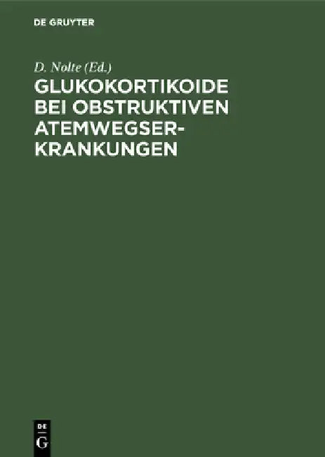 Glukokortikoide bei obstruktiven Atemwegserkrankungen by D. Nolte