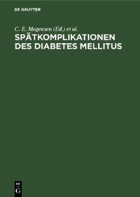 Spätkomplikationen des Diabetes mellitus by C. E. Mogensen, Eberhard Standl