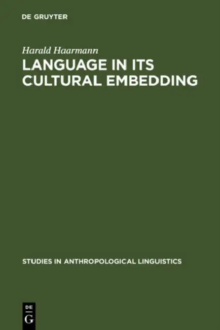 Language in Its Cultural Embedding by Harald Haarmann