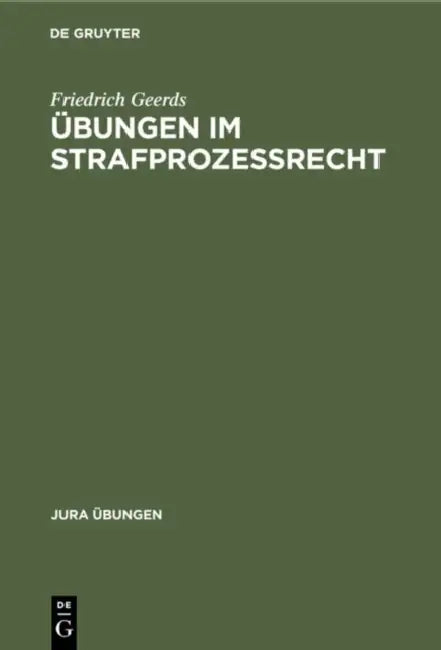 Übungen im Strafprozeßrecht by Friedrich Geerds