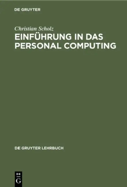 Einführung in das Personal Computing by Christian Scholz