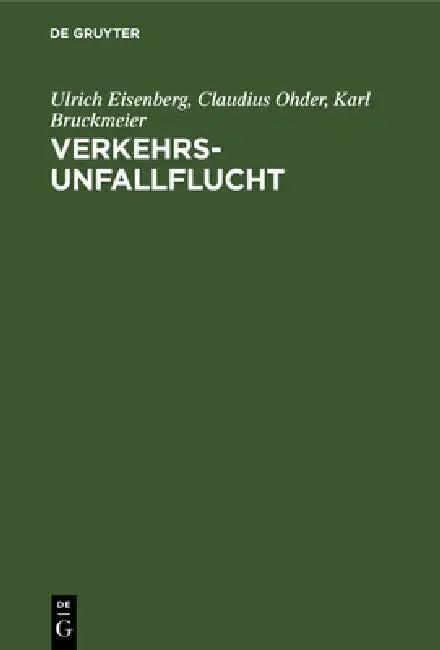 Verkehrsunfallflucht by Ulrich Eisenberg, Claudius Ohder, Karl Bruckmeier