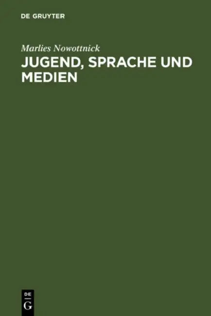 Jugend, Sprache und Medien by Marlies Nowottnick