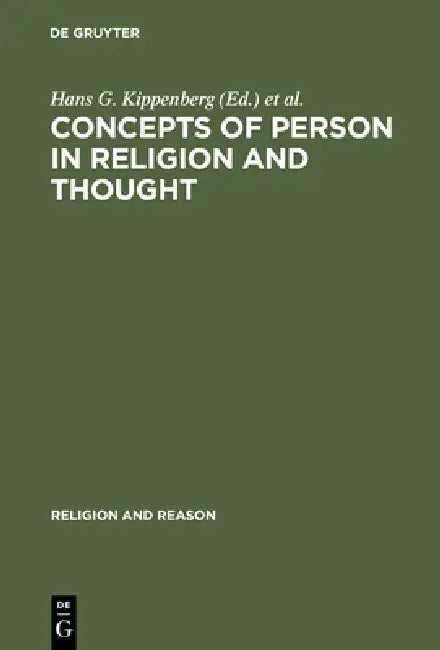 Concepts of Person in Religion and Thought by Hans G. Kippenberg, Yme B. Kuiper, Andy F. Sanders