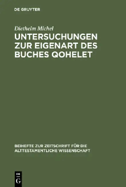Untersuchungen Zur Eigenart Des Buches Qohelet by Diethelm Michel