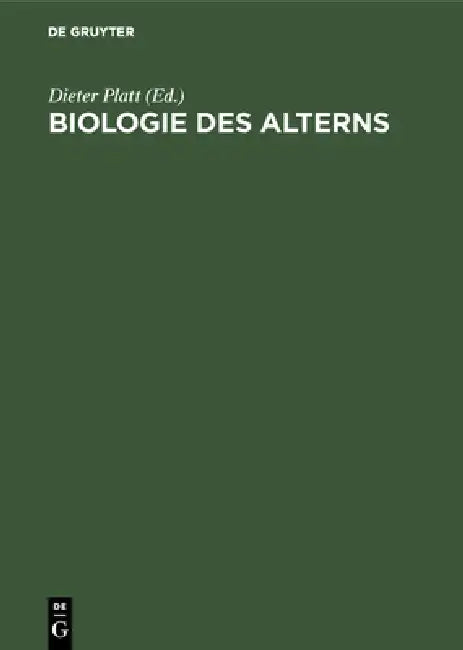 Biologie des Alterns by Dieter Platt, H. -E Bock