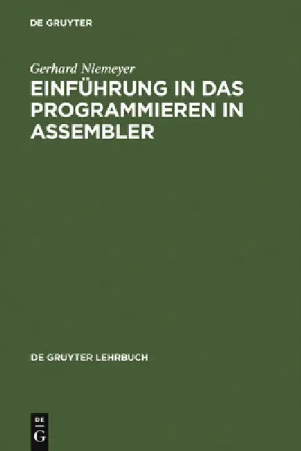 Einführung in das Programmieren in ASSEMBLER by Gerhard Niemeyer