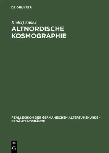 Altnordische Kosmographie by Rudolf Simek