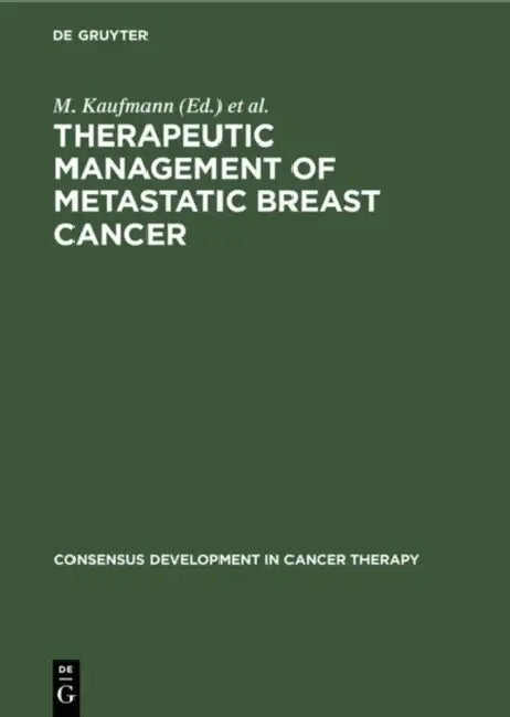 Therapeutic Management of Metastatic Breast Cancer by M. Kaufmann, I. C. Henderson, E. Enghofer